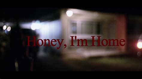 Honey Im Home Short Horror Film Youtube