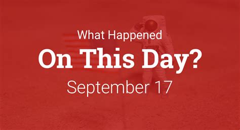 On This Day In History September 17