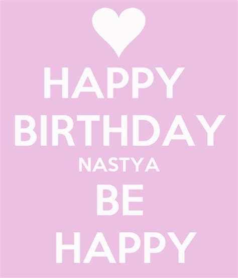 Happy Birthday Nastya Be Happy Poster Gohar Keep Calm O Matic