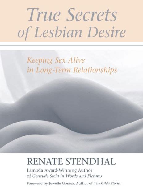 True Secrets Of Lesbian Desire Keeping Sex Alive In Long Term