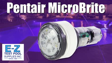 Pentair Microbrite Intellibrite Led Pool Lights Ez Pool And Spa Supply