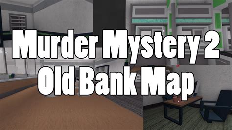 Murder Mystery 2 Old Bank Map Youtube