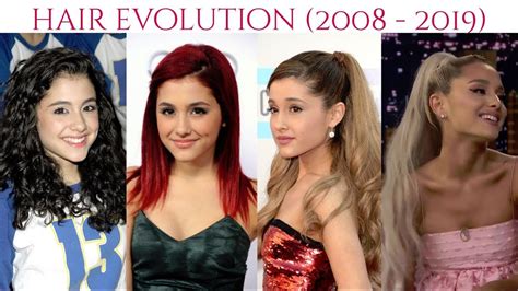 Ariana Grande L Hair Evolution 2008 2019 Youtube