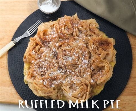Ruffled Milk Pie Fillo Talk