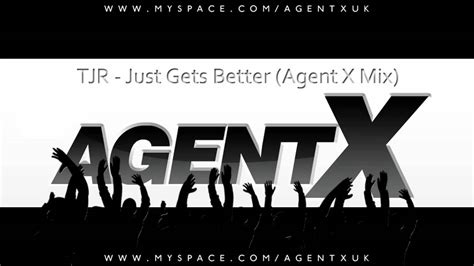 Tjr Just Gets Better Agent X Mix Youtube