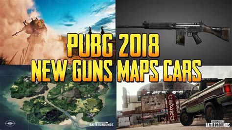 Pubg 2018 Road Map New Guns Cars Maps Playerunknowns Battlegrounds