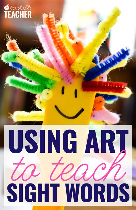 Make Sight Words Fun By Using Art To Teach Sight Words These Sight