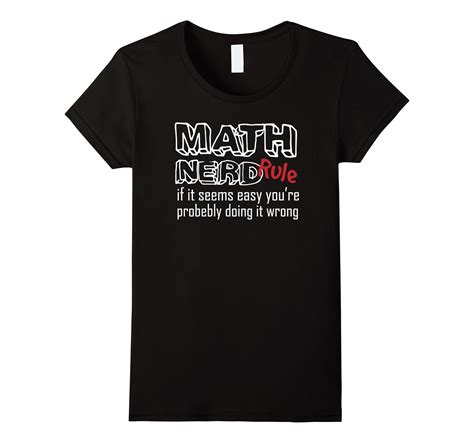 Math Nerds Rule Shirt Cool Geeks Quote Funny T Shirt 4lvs