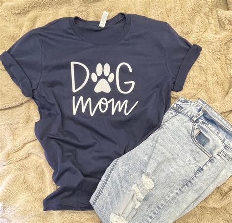 Dog Mom T Shirt Dog Mom Shirt Dog Owners Shirt Dog Mom Tee Etsy