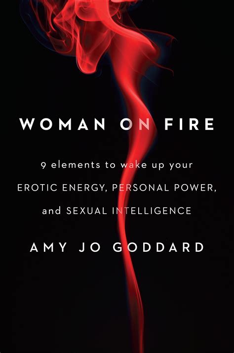 woman on fire 9 elements to wake up your erotic energy personal power and sexual