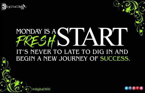 Monday Is A Fresh Start Its Never To Late To Dig In And Begin A New