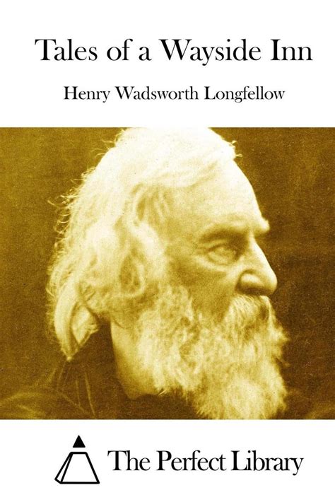 Tales Of A Wayside Inn By Henry Wadsworth Longfellow English