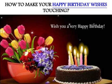 Not everyone is born a natural public speaker, which is why we're here today. PPT - HOW TO MAKE YOUR HAPPY BIRTHDAY WISHES TOUCHING? PowerPoint Presentation - ID:7289704
