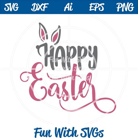 Happy Easter Svg Cut File Bunny Ears ~ Fun With Svgs