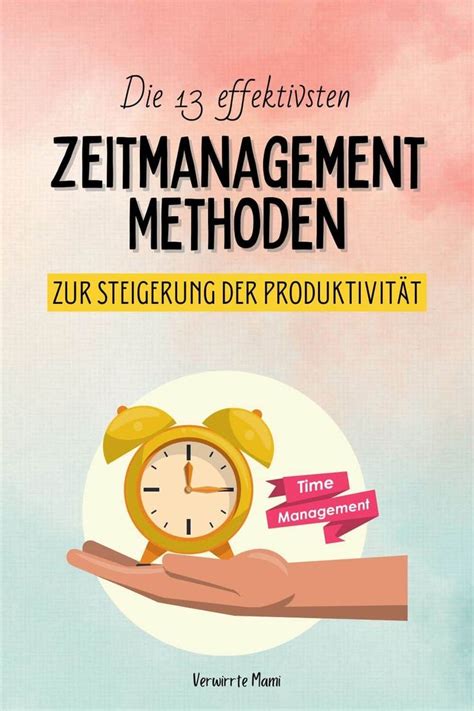 Zeitmanagement Methoden Effektive Methoden F R Mehr Produktivit T