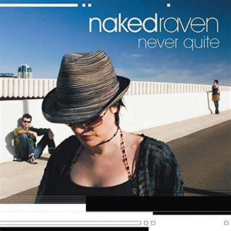 Never Quite By Naked Raven On Amazon Music