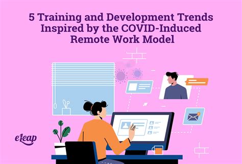 5 Training And Development Trends Inspired By The Covid Induced Remote