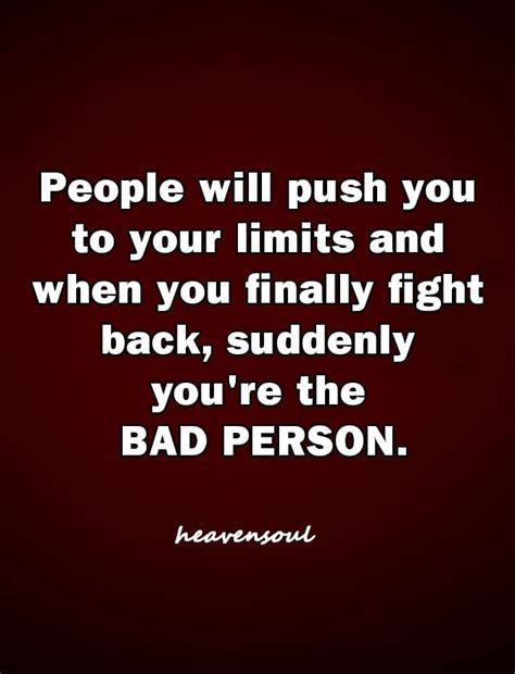 People Push You To Your Limits Limit Quotes New Quotes Cool Words