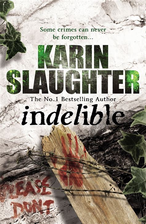 This karin slaughter book list not only gives all the karin slaughter books in chronological order, but will let you see the characters develop and witness events at the correct time. KARIN SLAUGHTER INDELIBLE PDF