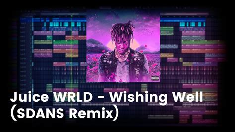 Juice Wrld Wishing Well Sdans Remix Flp Fl Studio 20 Youtube