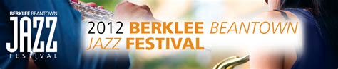 Berklee Beantown Jazz Fest Is Saturday Bosguy