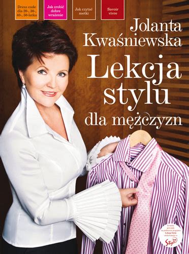 Lekcja Stylu Dla Mężczyzn Kwaśniewska Jolanta Książka W Empik