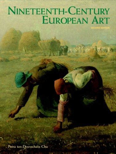 Nineteenth Century European Art By Petra Ten Doesschate Chu Open Library