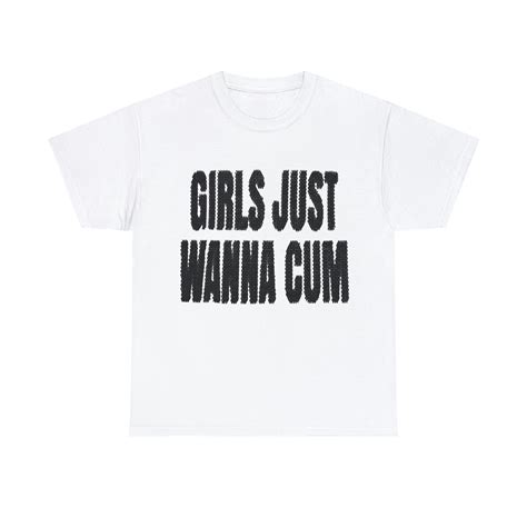 Girls Just Wanna Cum Underground Streetwear T Shirts Etsy