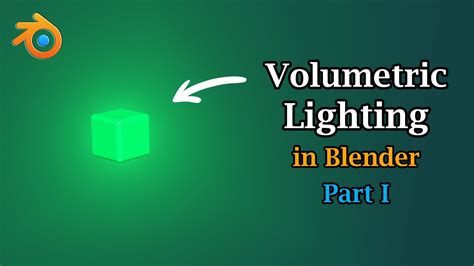 Volumetric Lighting In Blender Part I Volumetric Glow Explained