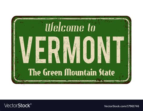 Welcome To Vermont Vintage Rusty Metal Sign Vector Image
