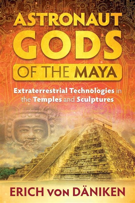 Astronaut Gods Of The Maya Book By Erich Von Däniken Official