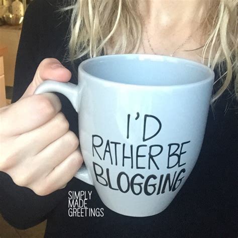 Id Rather Be Blogging Mug Mug For Blogger Blogger T Etsy