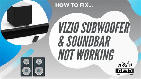 how to fix vizio subwoofer not working with soundbar 2023