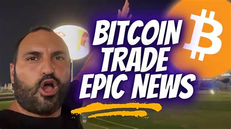 Bitcoin Trade Epic News🚨 Fame Mma Tomorrow Youtube