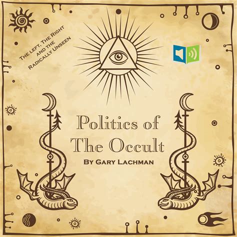 Politics And The Occult By Gary Lachman