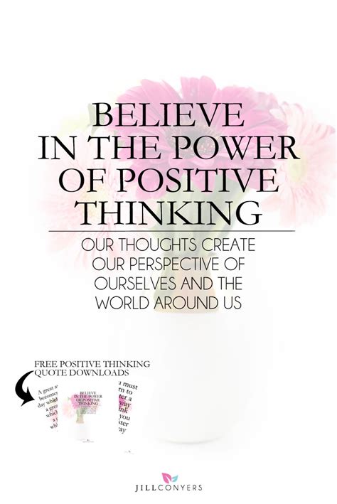 Believe In The Power Of Positive Thinking Jill Conyers
