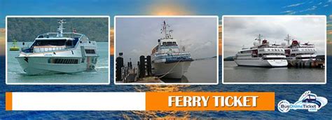 Langkawi to phuket ferry timetable and costs: Book Ferry Tickets Online to Batam, Bintan, Desaru ...