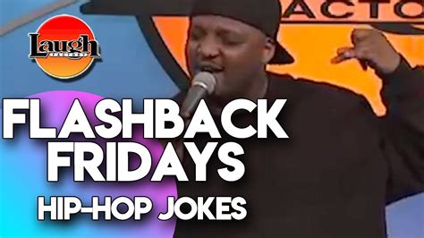 Flashback Fridays Hip Hop Jokes Laugh Factory Stand Up Comedy Youtube