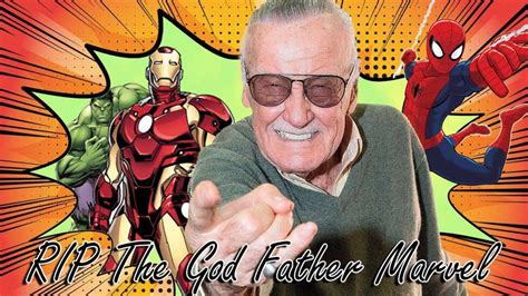 Rip Stan Lee The God Father Of Marvel