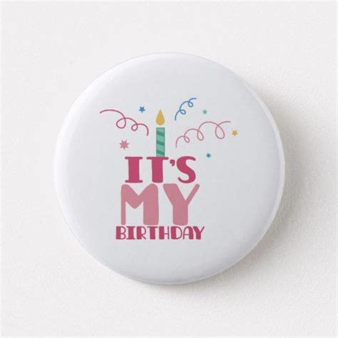 Its My Birthday Button Its My Birthday Confetti Birthday Party