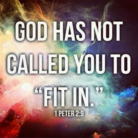 Until you're s c#/f tanding in the d f# ark. God has not called you to "fit in." 1 Peter 2:9♥ ...