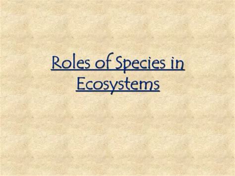 Ppt Roles Of Species In Ecosystems Powerpoint Presentation Free