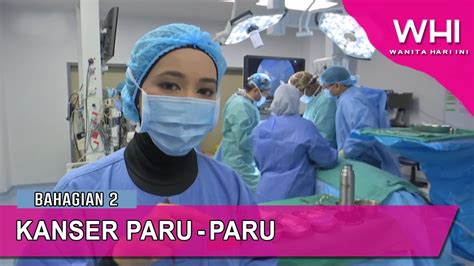 Terima kasih atas soalan anda. Kanser Paru Paru Bhg 2 | WHI (18 Jan 2020) - YouTube