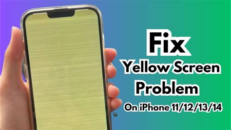 Iphone Goes Yellow Screen How To Fix Iphone 11121314 Yellow Screen