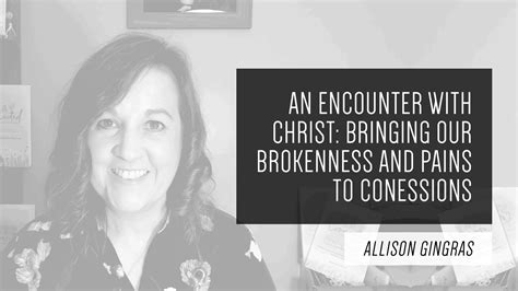 An Encounter With Christ Bringing Our Brokenness And Pains To Confession Lent 2021 The Pray