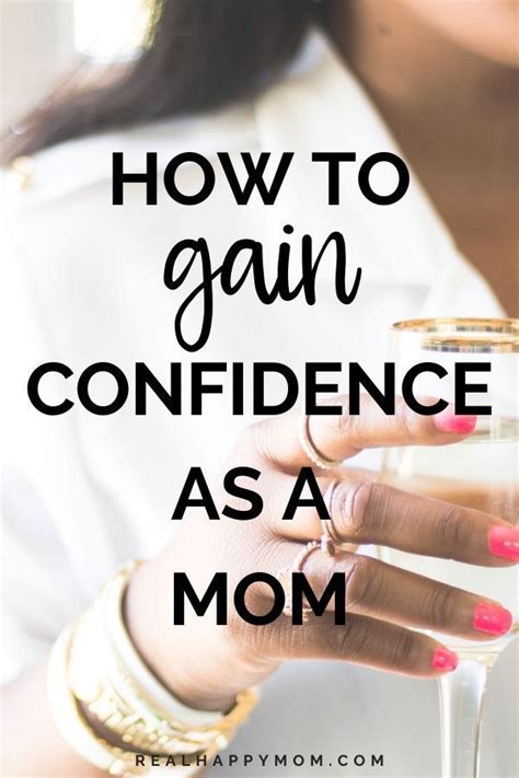 how to gain confidence as a mom how to gain confidence happy mom mom