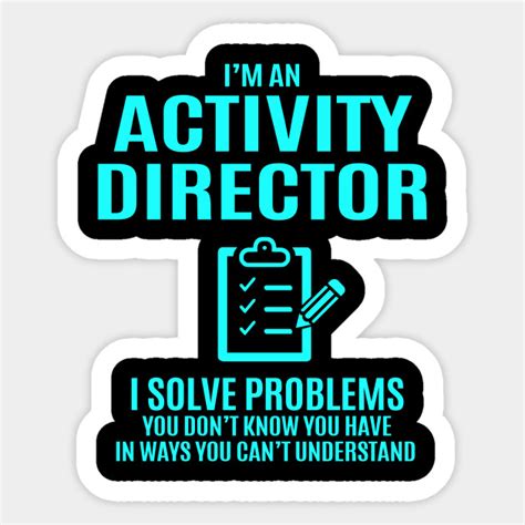 Activity Director T Shirt I Solve Problems Job T Item Tee