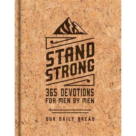 Stand Strong 365 Devotions For Men By Men By Our Daily Bread