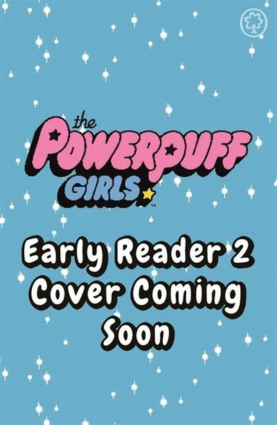 the powerpuff girls · the powerpuff girls early reader buttercup s princess problem book 2