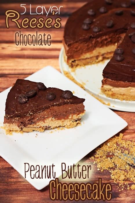 Five Layer Reeses Chocolate Peanut Butter Cheesecake Sweet T Makes Three